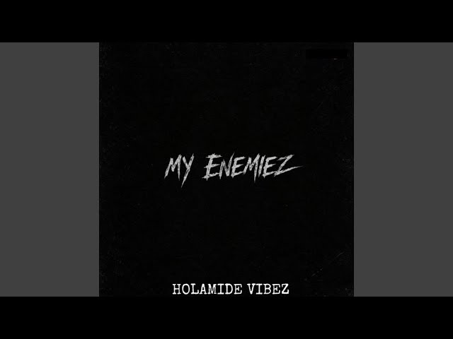 My enemiez
