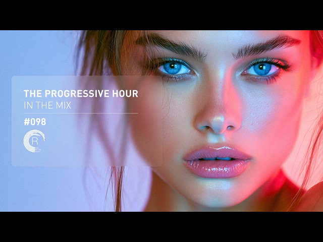 THE PROGRESSIVE HOUR IN THE MIX VOL. 98 [FULL SET]
