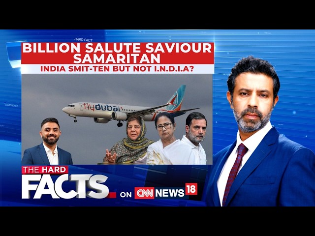 FlyDubai Case: Billion Salute Saviour Samaritan | India Smit-ten But Not I.N.D.I.A? | The Hard Facts