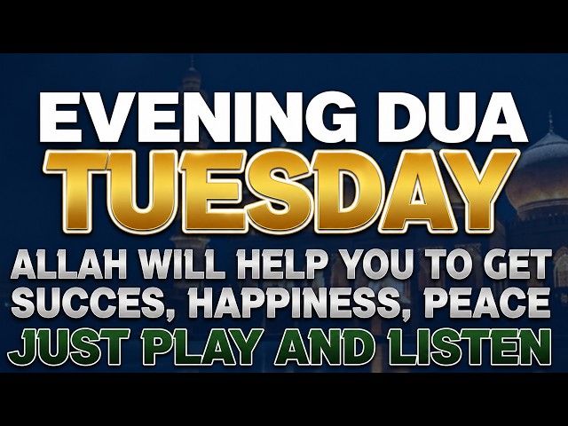 Powerful Multi-Dua Compilation for Success, Happiness, Peace & Allah’s Blessings