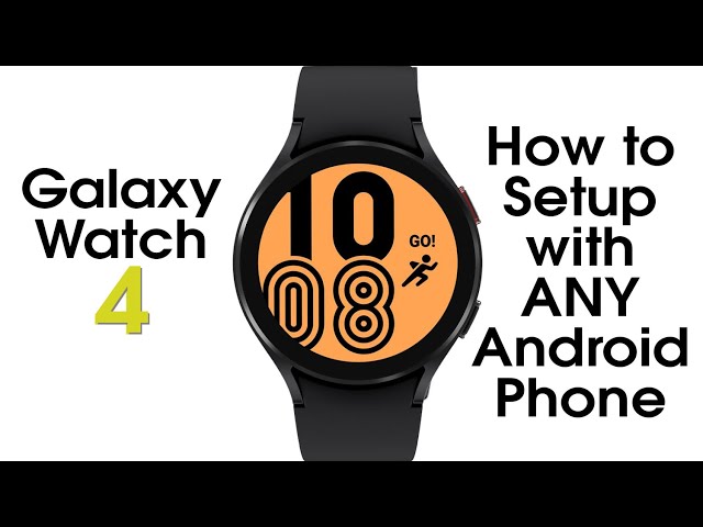 Samsung Galaxy Watch 4 How to Setup with Any Android Phone