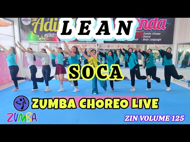 ZIN 125 LEAN - SOCA - ZUMBA CHOREO LIVE - ZUMBA MUSIC ZIN VOLUME 125 - ZUMBA @AdindaAeroZumba 