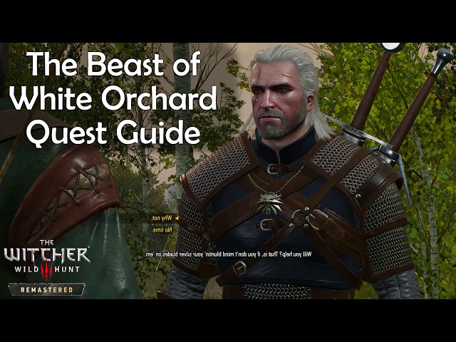 The Beast of White Orchard Quest Guide - Witcher 3 Remastered