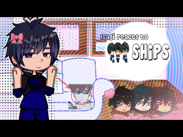 Isagi reacts to his ships || BLUELOCK Gacha || 2X SPEED || @FruityFruit-punch 