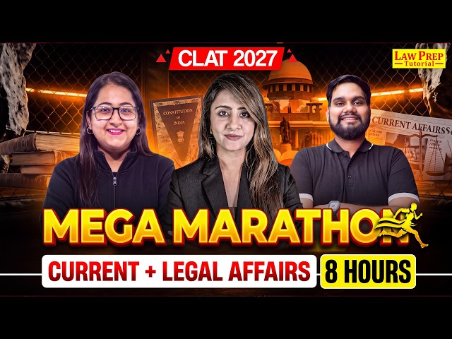 CLAT 2027 Legal Reasoning MARATHON 🔥 | 7+ Hours Current Legal Affairs | Jan–Sep Revision