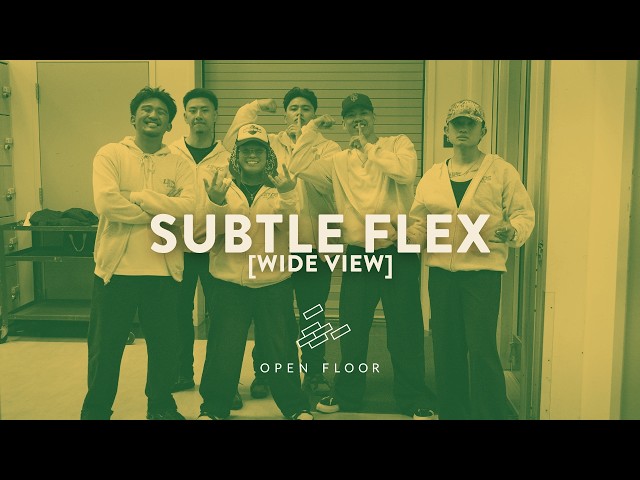 Open Floor 2026 | Subtle Flex [WIDE VIEW]