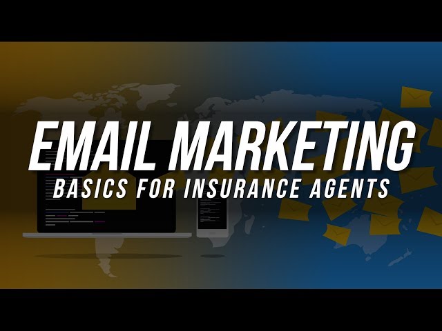 Email Marketing Basics for Insurance Agents
