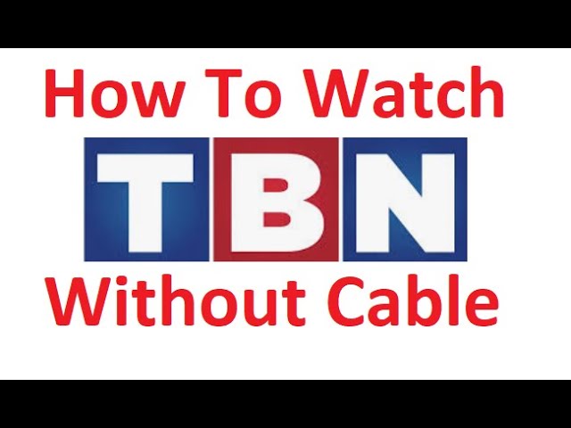 How To Watch TBN Without Cable