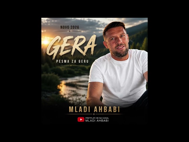 Mladi Ahbabi - Misli svako da je Geri lahko NOVO 2026
