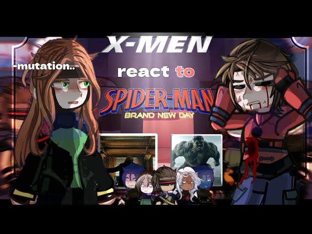 X-Men: Evolution React To Spider-Man: Brand New Day/React To Peter Parker/Punisher/ gacha react 