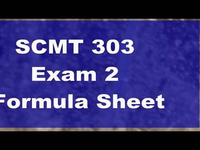 SCMT 303 Exam 2 Formula Sheet