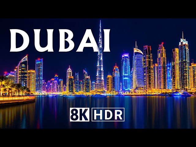DUBAI 8K – Billionaire Dreams | HDR Dolby Vision™ 60FPS 4K OLED Demo | 16K ULTRA HD TV