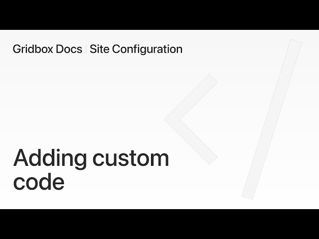 Adding Custom Code in Gridbox | Gridbox Documentation