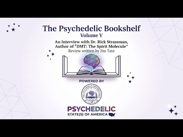 The Psychedelic Bookshelf, Vol. V:  "DMT: The Spirit Molecule" by Dr. Rick Strassman