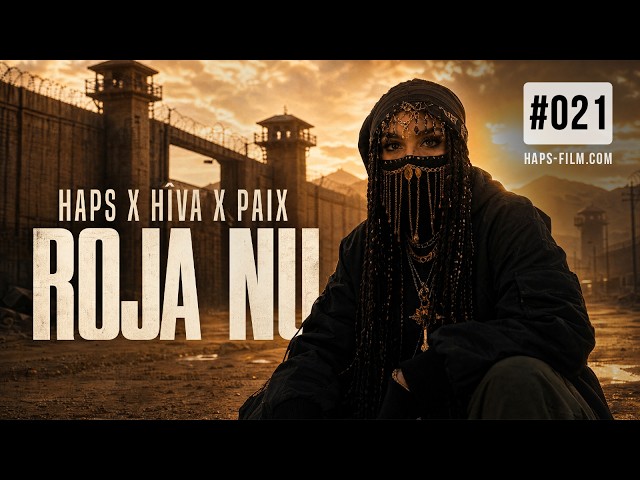 HAPS X HÎVA X PAIX – ROJA NÛ | HAPS MOVIE STREAMING WORLDWIDE OCT. 22