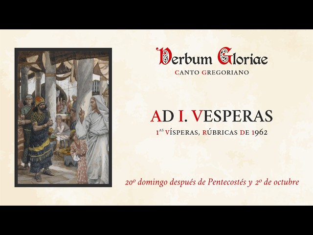 «Ad I. Vesperas» – 20º domingo después de Pentecostés y 2º de octubre