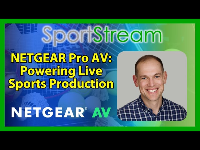 Building the Network Behind a Live Sports Production with NETGEAR