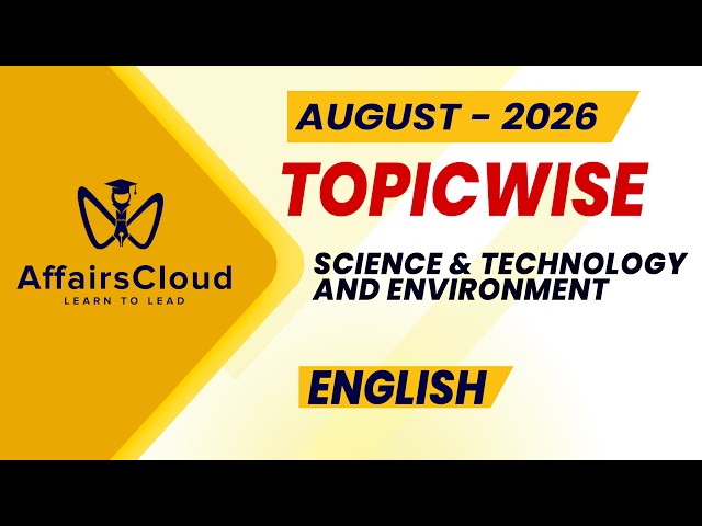 August 2026 - Science & Technology and Environment | English | AffairsCloud