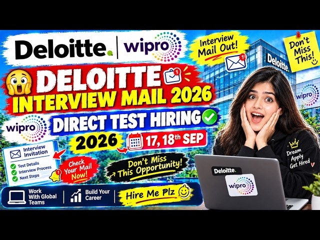 🔥😱Deloitte Interview Mail 2026 | Wipro Direct test Hiring 2026 - 17, 18th sep | hire me plz