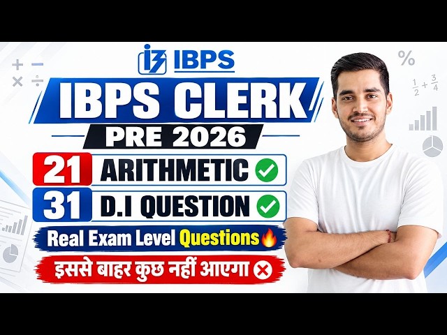 🔥 Most Expected [21 Arithmetic + 31 D.I] for IBPS CLERK PRE!