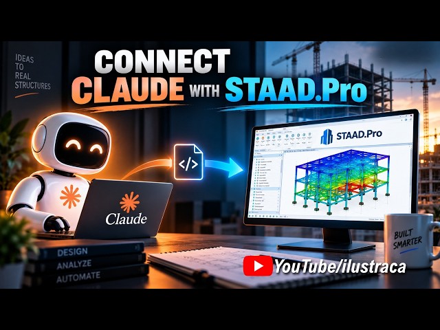 Claude AI + STAAD.Pro | Automate Structural Engineering Tasks | ilustraca | Sandip Deb
