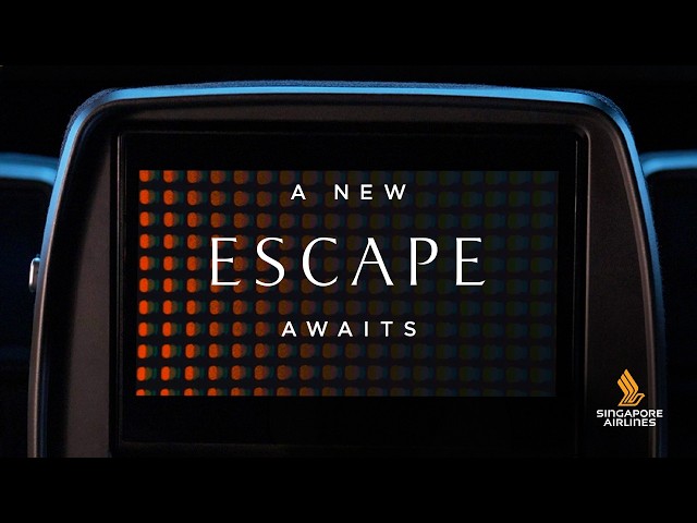 The New Singapore Airlines Travel Experience: A New Escape Awaits
