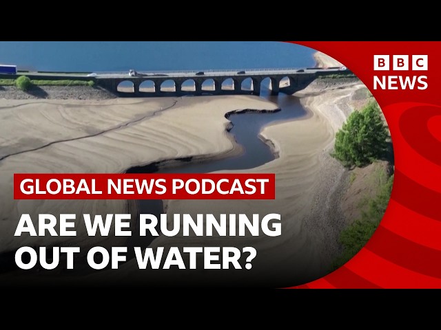 How climate change is shrinking our water supply and other stories | Global News Podcast