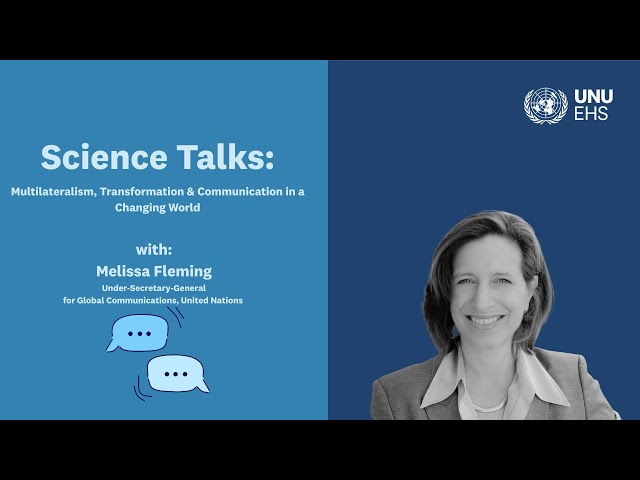 Science Talks: Multilateralism, Transformation & Communication in a Changing World