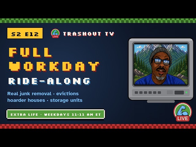 📺 TrashOut TV — S2 E12: Full Workday Ride-Along | EXTRA LIFE