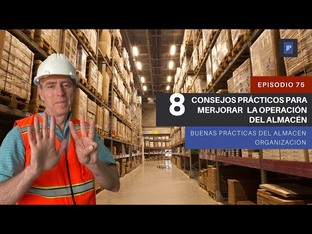 8 PRACTICAL TIPS TO IMPROVE WAREHOUSE OPERATIONS - WAREHOUSE BEST PRACTICES 075