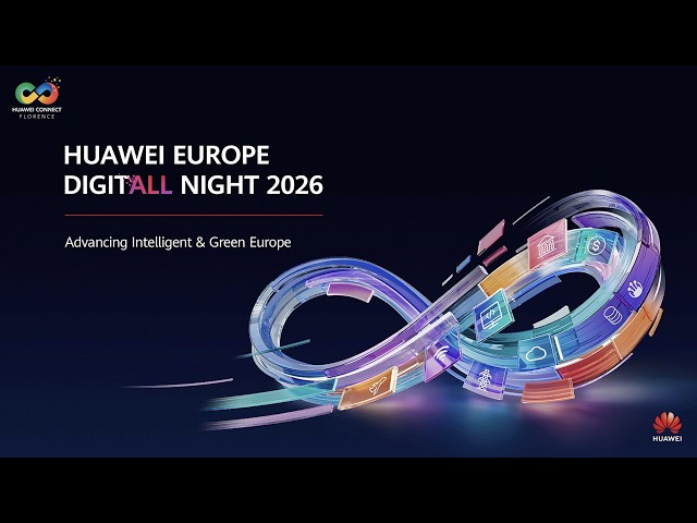 Huawei Europe DigitALL Night 2026 Highlights