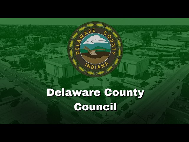Delaware County Council Meeting - August 18th, 2026