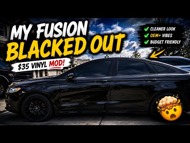 Blacking Out My Ford Fusion… and Almost Ruining It