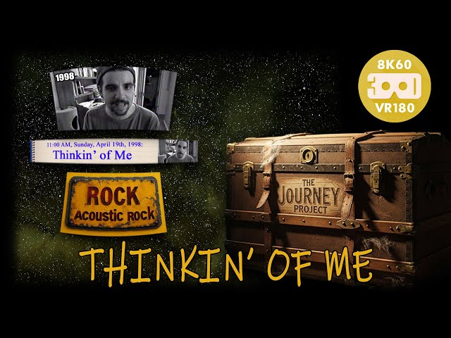 Thinkin' of Me (The Journey Project 016 - Entry 2589 - VRLOG 200)