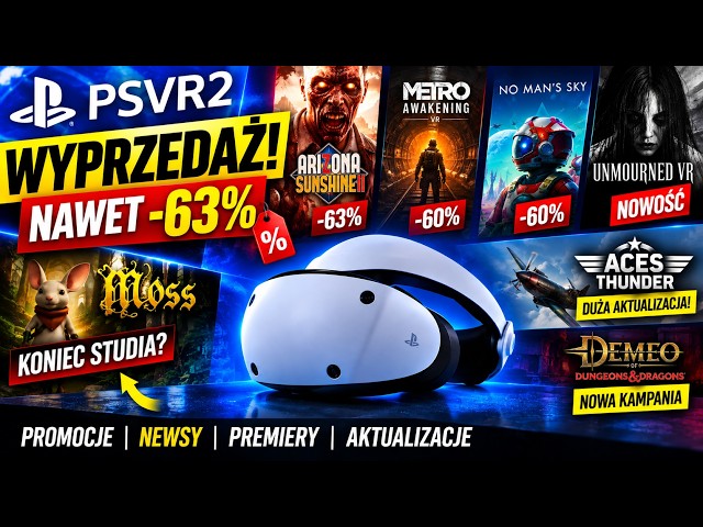 HUGE PSVR2 GAME SALE UP TO 63% OFF! + new games and important news