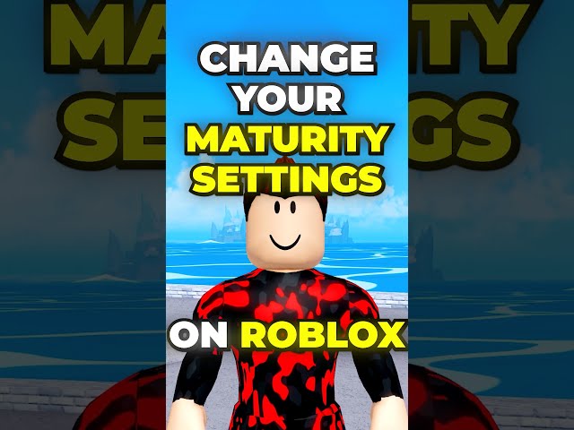How to Change Your Maturity Settings on Roblox
