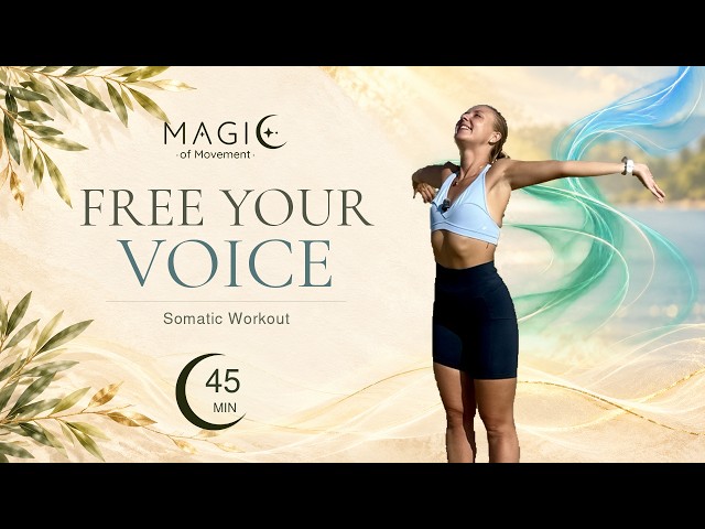 45 MIN Somatic Workout | Free Your Voice & Express Your Truth
