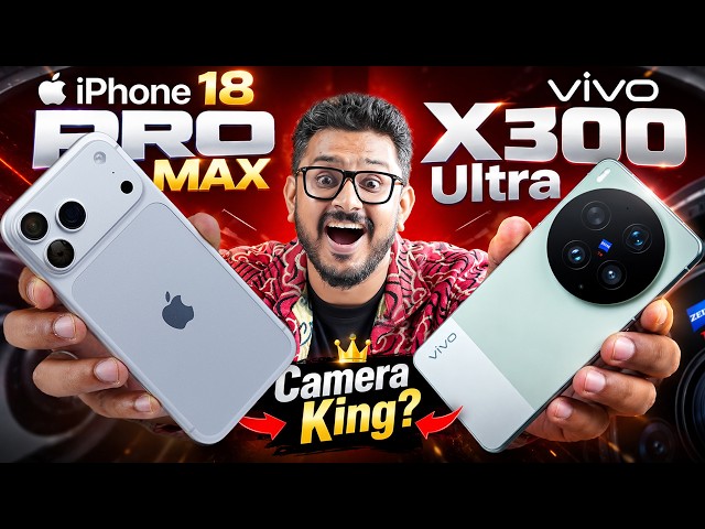 Ultimate Camera King 👑 ? vivo X300 Ultra vs iPhone 18 Pro Max