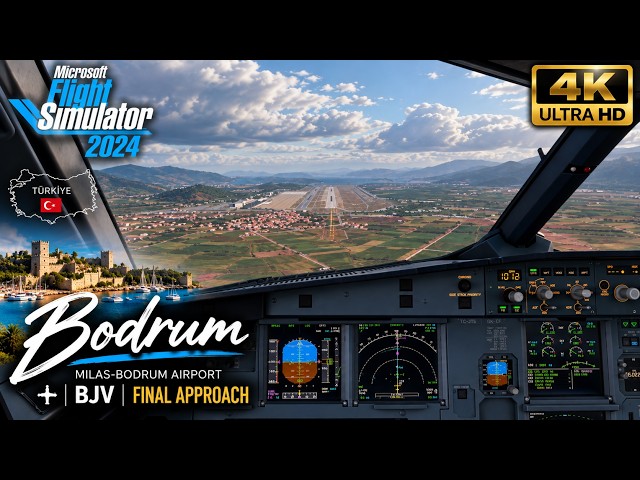 🔥 Next-Level Realism! Stunning Bodrum Landing 🇹🇷 | MSFS 2024
