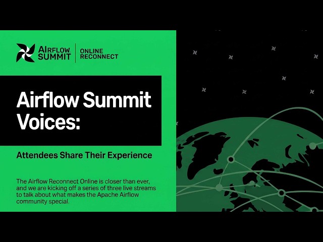 Airflow Summit Voices: Attendees Share Their Experience | Airflow Reconnect Online