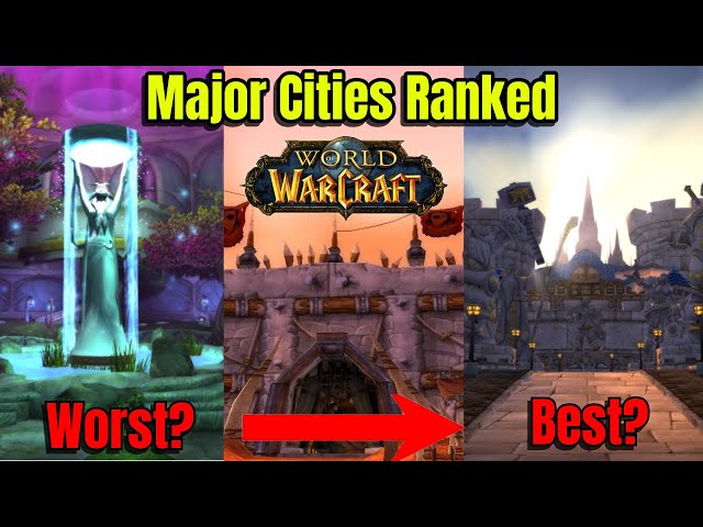 Major Cities Ranked from Worst to Best in WOW CLASSIC