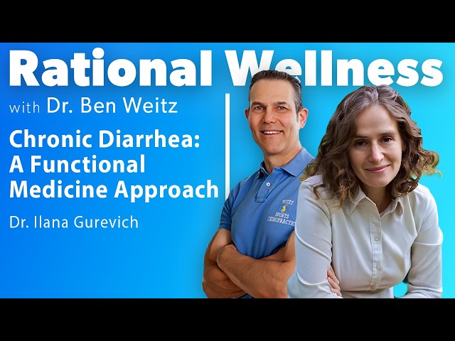 Chronic Diarrhea: A Functional Medicine Approach w/ Dr. Ilana Gurevich Rational Wellness Podcast 483