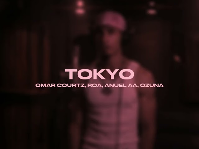 TOKYO - OMAR COURTZ X ROA X ANUEL AA X OZUNA (VIDEO OFICIAL)