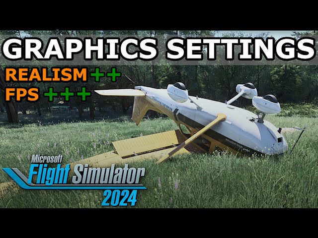 MSFS 2024 - BEST GRAPHICS SETTINGS GUIDE - ULTRA REALISM - GRAPHICS SETTINGS COMPARISON