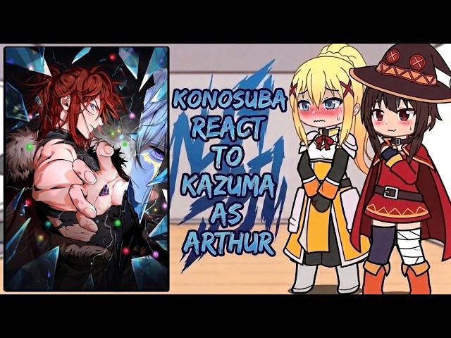 KonoSuba React to Kazuma As Arthur Leywin | TBATE | KonoSuba React | Gacha React | ᴱᴺ/ᴱˢᴾ