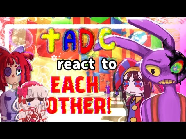 //👀⭐️TADC react to each other🎪// NO 2X//
