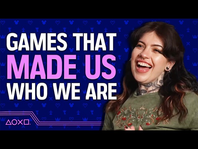 The Games That Made Us Who We Are