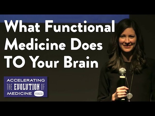 Functional Forum presents Kelly Brogan, MD: What Functional Medicine Does TO Your Brain