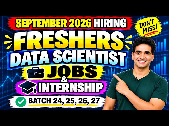 Data Science Jobs for Freshers 2026 | Paid Internships | 2024–2027 Batch
