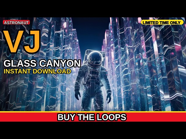 Glass Canyon Astronaut VJ Loop